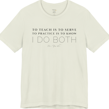 TO TEACH IS TO SERVE TO PRACTICE IS TO KNOW I DO BOTH yoga teacher gift tee flat lay in Citron — Yoga Teacher Gifts collection by Ramro Yoga Wear