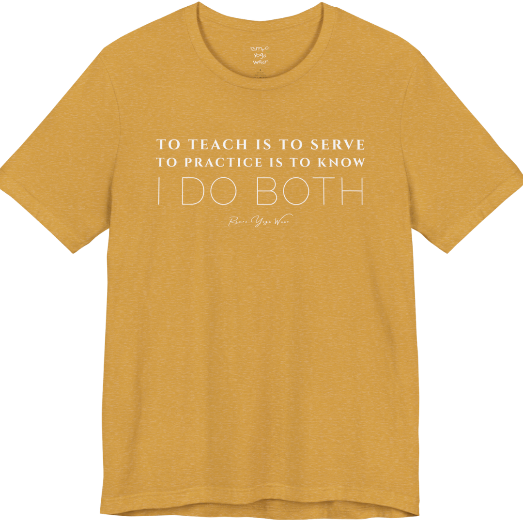 TO TEACH IS TO SERVE TO PRACTICE IS TO KNOW I DO BOTH yoga teacher gift tee flat lay in Heather Mustard — Yoga Teacher Gifts collection by Ramro Yoga Wear