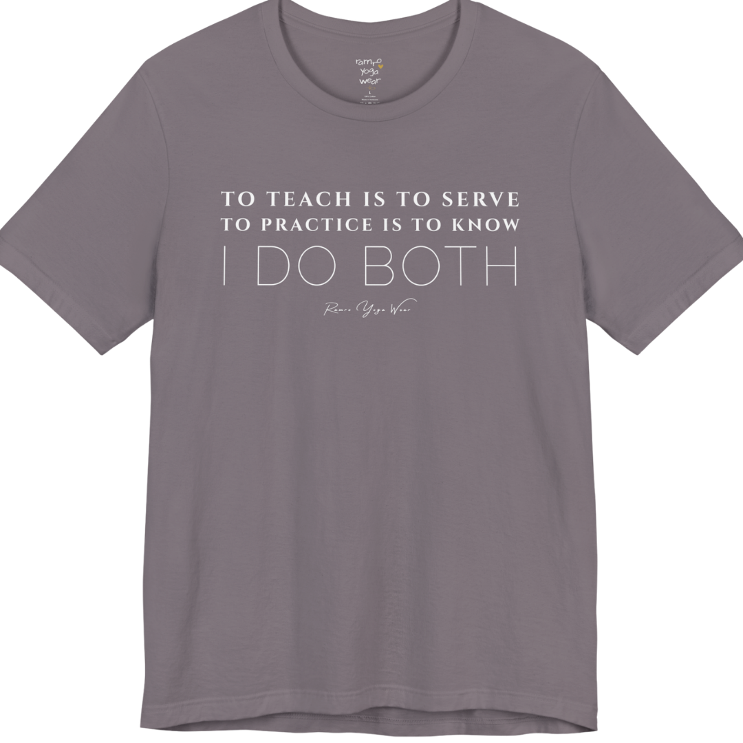 TO TEACH IS TO SERVE TO PRACTICE IS TO KNOW I DO BOTH yoga teacher gift tee flat lay in Storm — Yoga Teacher Gifts collection by Ramro Yoga Wear