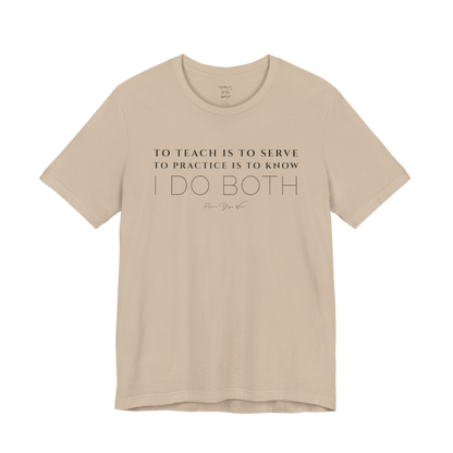 TO TEACH IS TO SERVE TO PRACTICE IS TO KNOW I DO BOTH yoga teacher gift tee flat lay in Tan — Yoga Teacher Gifts collection by Ramro Yoga Wear
