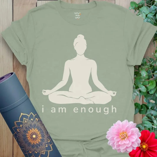 Sage I Am Enough T-Shirt with seated yogi silhouette and grounding affirmation “I Am Enough.” Calming yoga tee for balance and mindfulness.