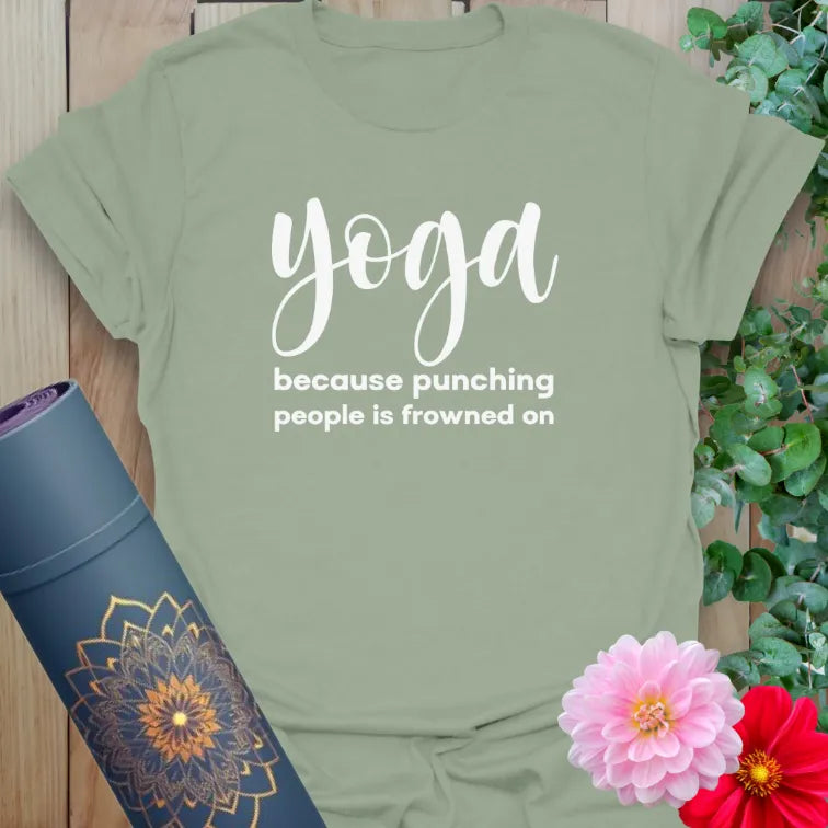 Calm sage green yoga t-shirt featuring humorous mindful living message for light-hearted, peaceful, soulful living.