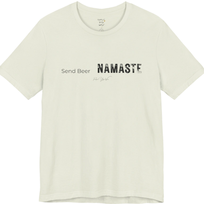 "Send Beer" in small script, followed by a  bold "NAMASTE" lettering. Send Beer T-Shirt flat lay is a Bella+Canvas 3001 and the color is Citron.