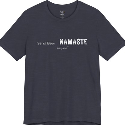 "Send Beer" in small script, followed by a  bold "NAMASTE" lettering. Send Beer T-Shirt flat lay is a Bella+Canvas 3001 and the color is Heather Midnight Navy.