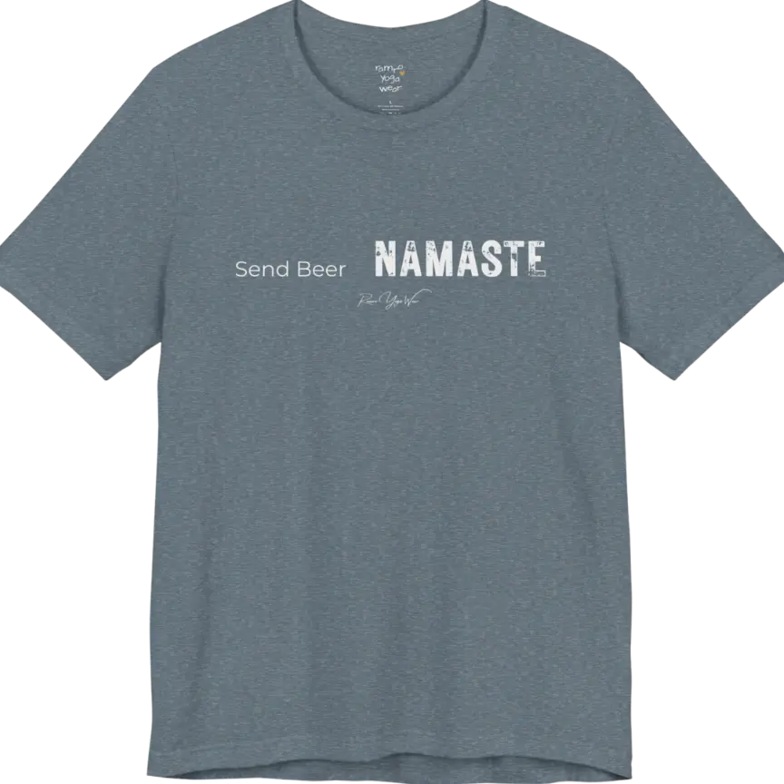 "Send Beer" in small script, followed by a  bold "NAMASTE" lettering. Send Beer T-Shirt flat lay is a Bella+Canvas 3001 and the color is Heather Slate.