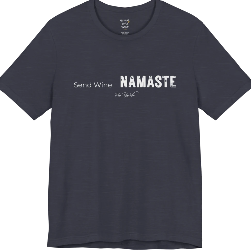 Send Wine T-Shirt flat lay — "Send Wine Namaste" typographic graphic tee by Ramro Yoga Wear in Heather Midnight Navy.