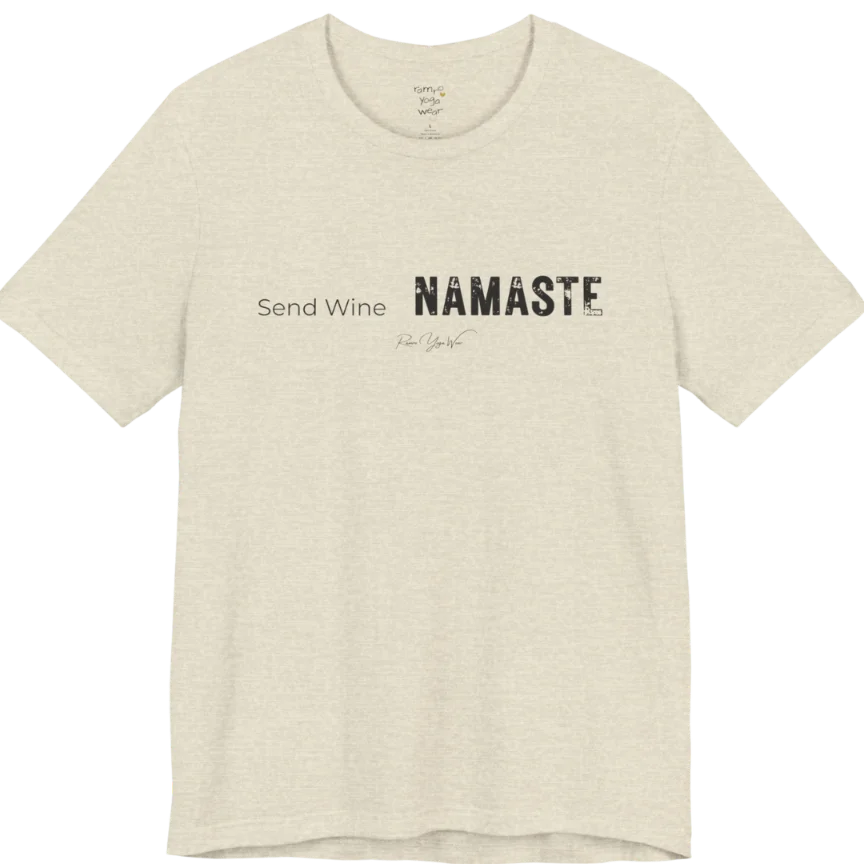 Send Wine T-Shirt flat lay — "Send Wine Namaste" typographic graphic tee by Ramro Yoga Wear in Heather Prism Natural
