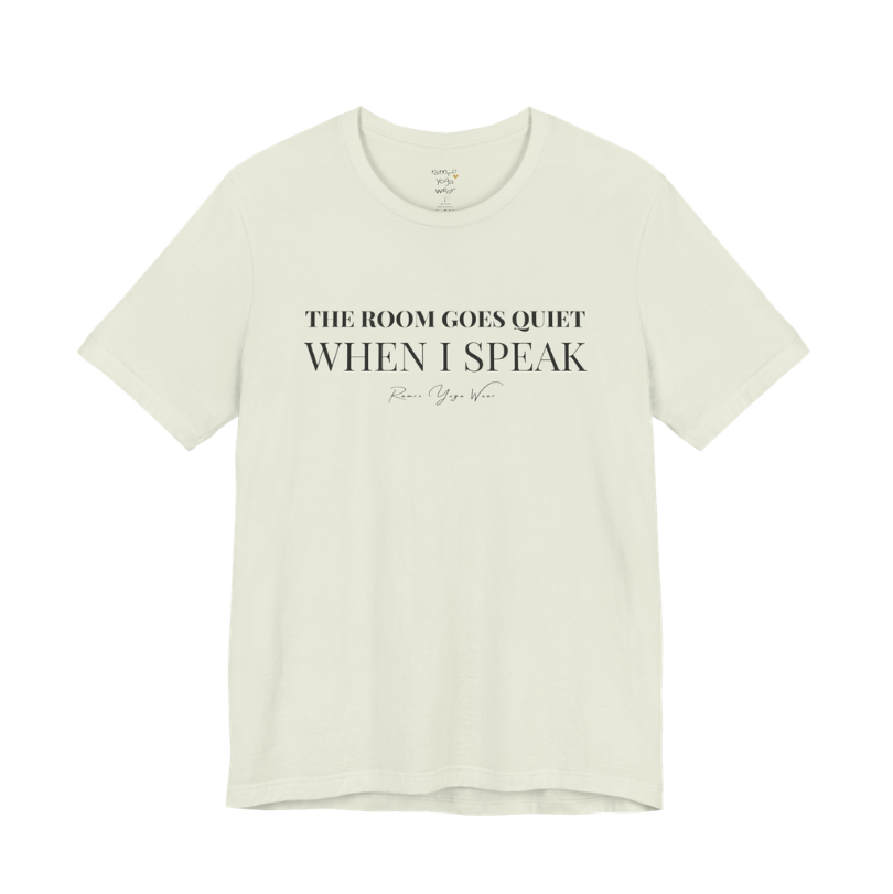 THE ROOM GOES QUIET WHEN I SPEAK yoga teacher gift tee flat lay in Citron — Yoga Teacher Gifts collection by Ramro Yoga Wear