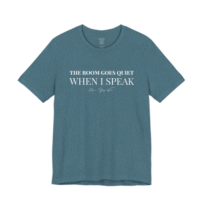 THE ROOM GOES QUIET WHEN I SPEAK yoga teacher gift tee flat lay in Heather Deep Teal — Yoga Teacher Gifts collection by Ramro Yoga Wear