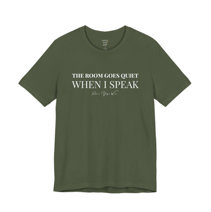 THE ROOM GOES QUIET WHEN I SPEAK yoga teacher gift tee flat lay in Military Green — Yoga Teacher Gifts collection by Ramro Yoga Wear