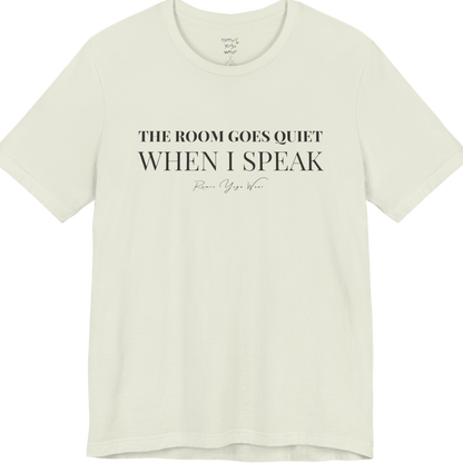 THE ROOM GOES QUIET WHEN I SPEAK yoga teacher gift tee flat lay in Citron — Yoga Teacher Gifts collection by Ramro Yoga Wear
