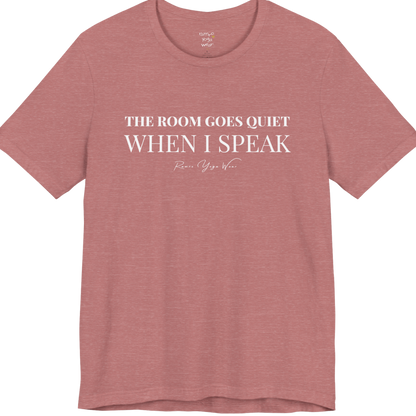 THE ROOM GOES QUIET WHEN I SPEAK yoga teacher gift tee flat lay in Heather Mauve — Yoga Teacher Gifts collection by Ramro Yoga Wear