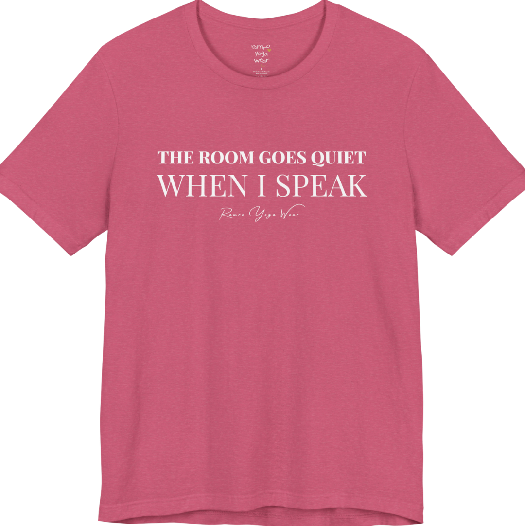 THE ROOM GOES QUIET WHEN I SPEAK yoga teacher gift tee flat lay in Heather Raspberry — Yoga Teacher Gifts collection by Ramro Yoga Wear