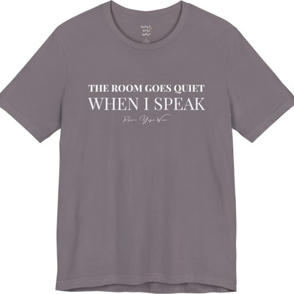 THE ROOM GOES QUIET WHEN I SPEAK yoga teacher gift tee flat lay in Military Green — Yoga Teacher Gifts collection by Ramro Yoga Wear