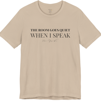 THE ROOM GOES QUIET WHEN I SPEAK yoga teacher gift tee flat lay in Tan — Yoga Teacher Gifts collection by Ramro Yoga Wear