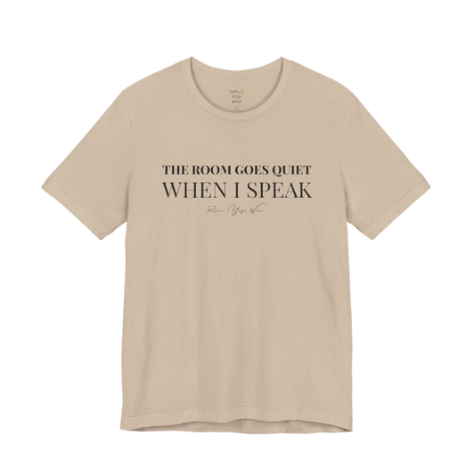 THE ROOM GOES QUIET WHEN I SPEAK yoga teacher gift tee flat lay in Tan — Yoga Teacher Gifts collection by Ramro Yoga Wear