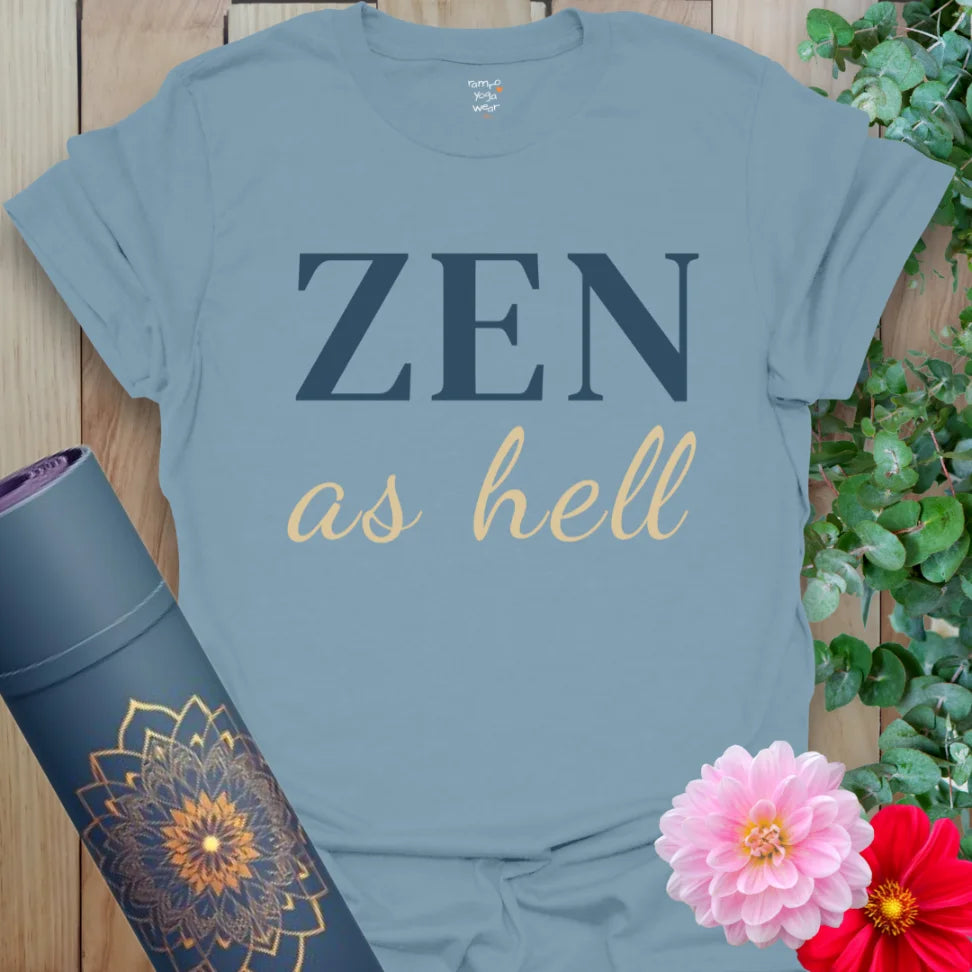 Stone Blue Zen As Hell T-Shirt with strong-meets-soft design layout. For yogis who meditate... but not always silently.