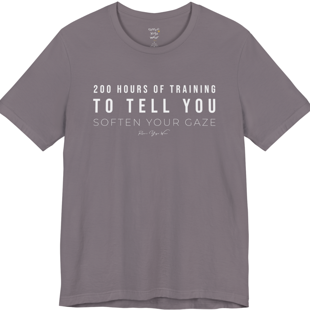 200 HOURS OF TRAINING TO TELL YOU SOFTEN YOUR GAZE yoga teacher gift tee flat lay in Storm — Yoga Teacher Gifts collection by Ramro Yoga Wear