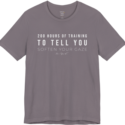 200 HOURS OF TRAINING TO TELL YOU SOFTEN YOUR GAZE yoga teacher gift tee flat lay in Storm — Yoga Teacher Gifts collection by Ramro Yoga Wear