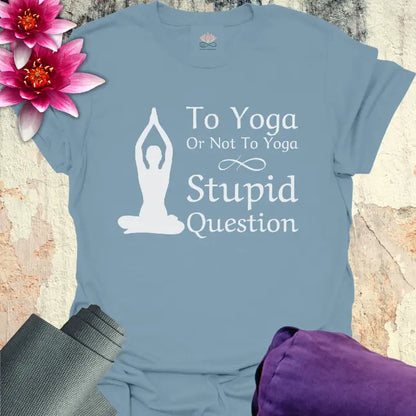 Stupid Question T-Shirt