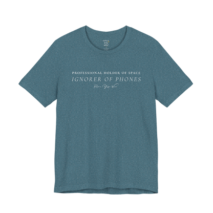 PROFESSIONAL HOLDER OF SPACE IGNORER OF PHONES yoga teacher gift tee flat lay in Heather Deep Teal  — Yoga Teacher Gifts collection by Ramro Yoga Wear