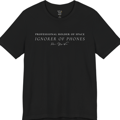 PROFESSIONAL HOLDER OF SPACE IGNORER OF PHONES yoga teacher gift tee flat lay in Black — Yoga Teacher Gifts collection by Ramro Yoga Wear