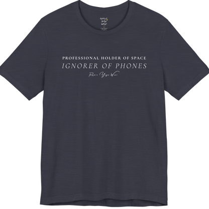 PROFESSIONAL HOLDER OF SPACE IGNORER OF PHONES yoga teacher gift tee flat lay in Heather Midnight Navy — Yoga Teacher Gifts collection by Ramro Yoga Wear