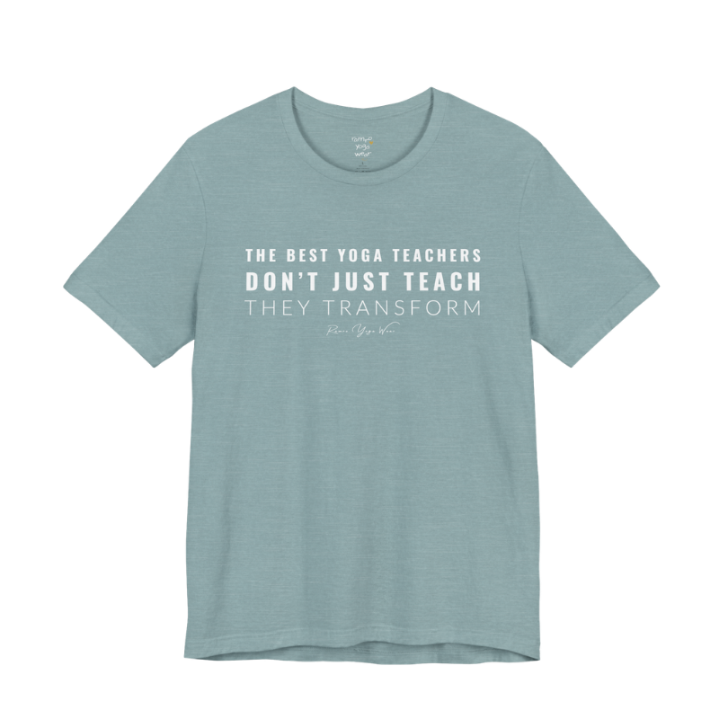 THE BEST YOGA TEACHERS DON'T JUST TEACH THEY TRANSFORM yoga teacher gift tee flat lay in Heather Blue Lagoon — Yoga Teacher Gifts collection by Ramro Yoga Wear