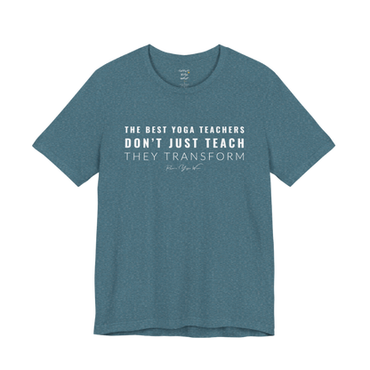 THE BEST YOGA TEACHERS DON'T JUST TEACH THEY TRANSFORM yoga teacher gift tee flat lay in Heather Deep Teal — Yoga Teacher Gifts collection by Ramro Yoga Wear