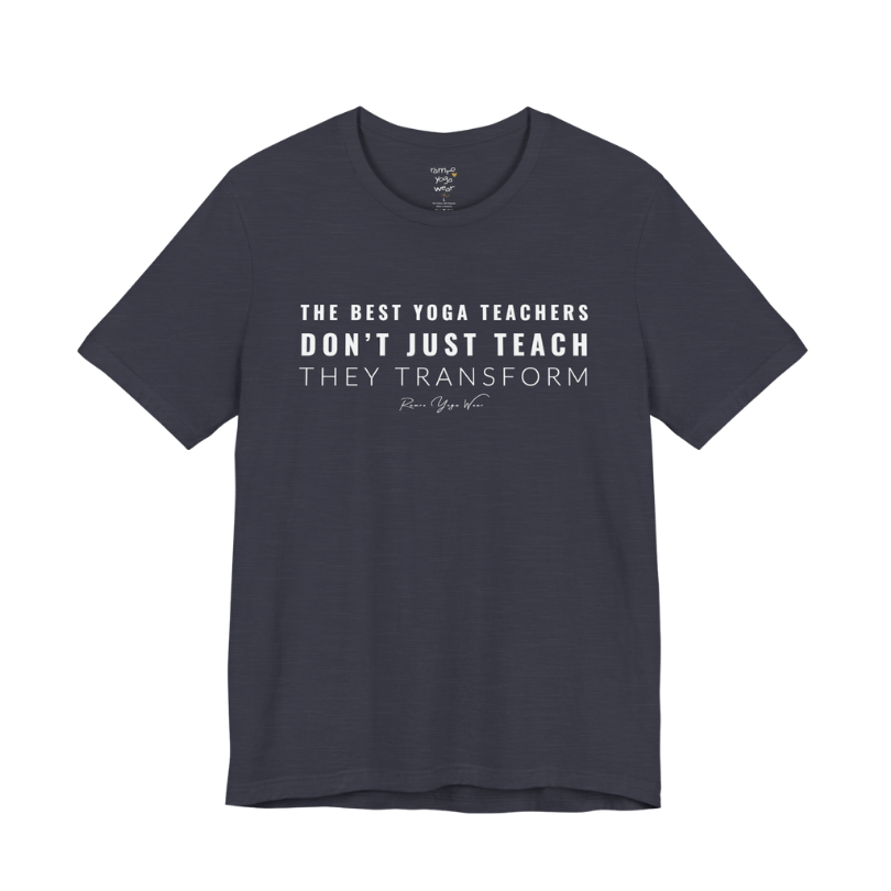 THE BEST YOGA TEACHERS DON'T JUST TEACH THEY TRANSFORM yoga teacher gift tee flat lay in Heather Midnight Navy — Yoga Teacher Gifts collection by Ramro Yoga Wear