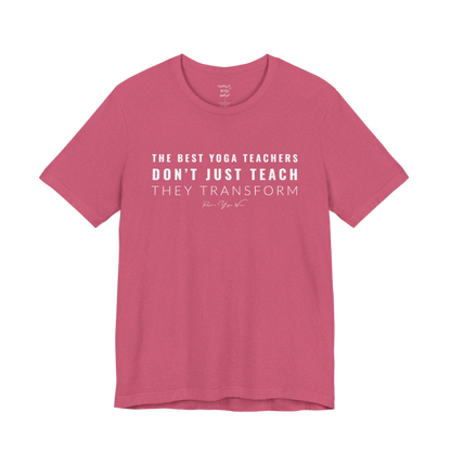 THE BEST YOGA TEACHERS DON'T JUST TEACH THEY TRANSFORM yoga teacher gift tee flat lay in Heather Raspberry — Yoga Teacher Gifts collection by Ramro Yoga Wear