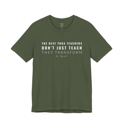 THE BEST YOGA TEACHERS DON'T JUST TEACH THEY TRANSFORM yoga teacher gift tee flat lay in Military Green — Yoga Teacher Gifts collection by Ramro Yoga Wear