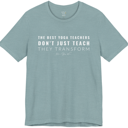 THE BEST YOGA TEACHERS DON'T JUST TEACH THEY TRANSFORM yoga teacher gift tee flat lay in Heather Blue Lagoon — Yoga Teacher Gifts collection by Ramro Yoga Wear
