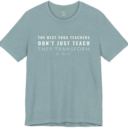 THE BEST YOGA TEACHERS DON'T JUST TEACH THEY TRANSFORM yoga teacher gift tee flat lay in Heather Blue Lagoon — Yoga Teacher Gifts collection by Ramro Yoga Wear