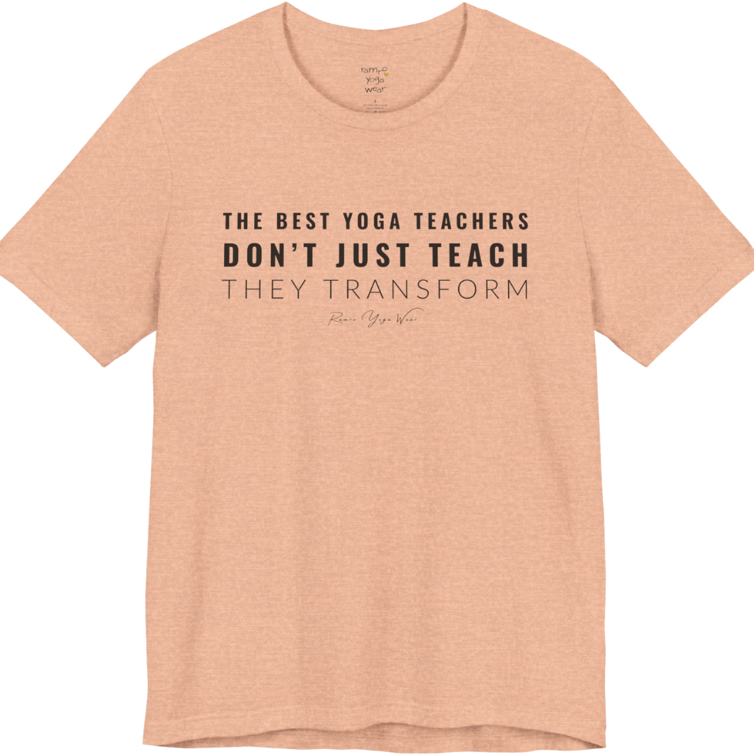 THE BEST YOGA TEACHERS DON'T JUST TEACH THEY TRANSFORM yoga teacher gift tee flat lay in Heather Peach — Yoga Teacher Gifts collection by Ramro Yoga Wear