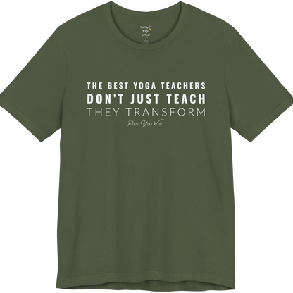 THE BEST YOGA TEACHERS DON'T JUST TEACH THEY TRANSFORM yoga teacher gift tee flat lay in Military Green — Yoga Teacher Gifts collection by Ramro Yoga Wear