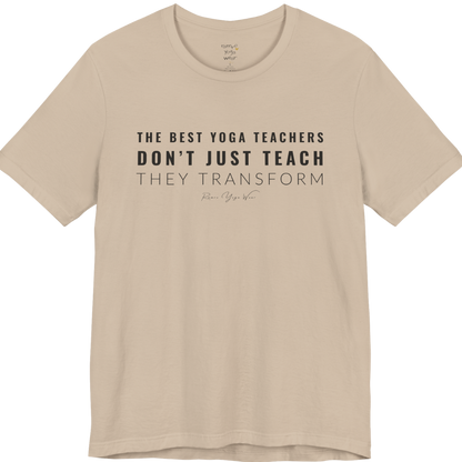 THE BEST YOGA TEACHERS DON'T JUST TEACH THEY TRANSFORM yoga teacher gift tee flat lay in Tan — Yoga Teacher Gifts collection by Ramro Yoga Wear