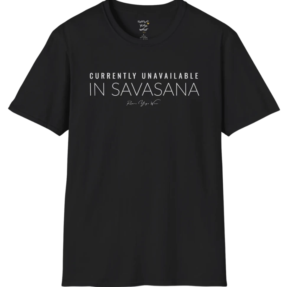 "Currently Unavailable, In Savasana" minimal text design — The Vault collection by Ramro Yoga Wear — Black