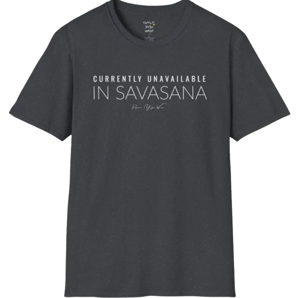 "Currently Unavailable, In Savasana" minimal text design — The Vault collection by Ramro Yoga Wear — Dark Heather Grey
