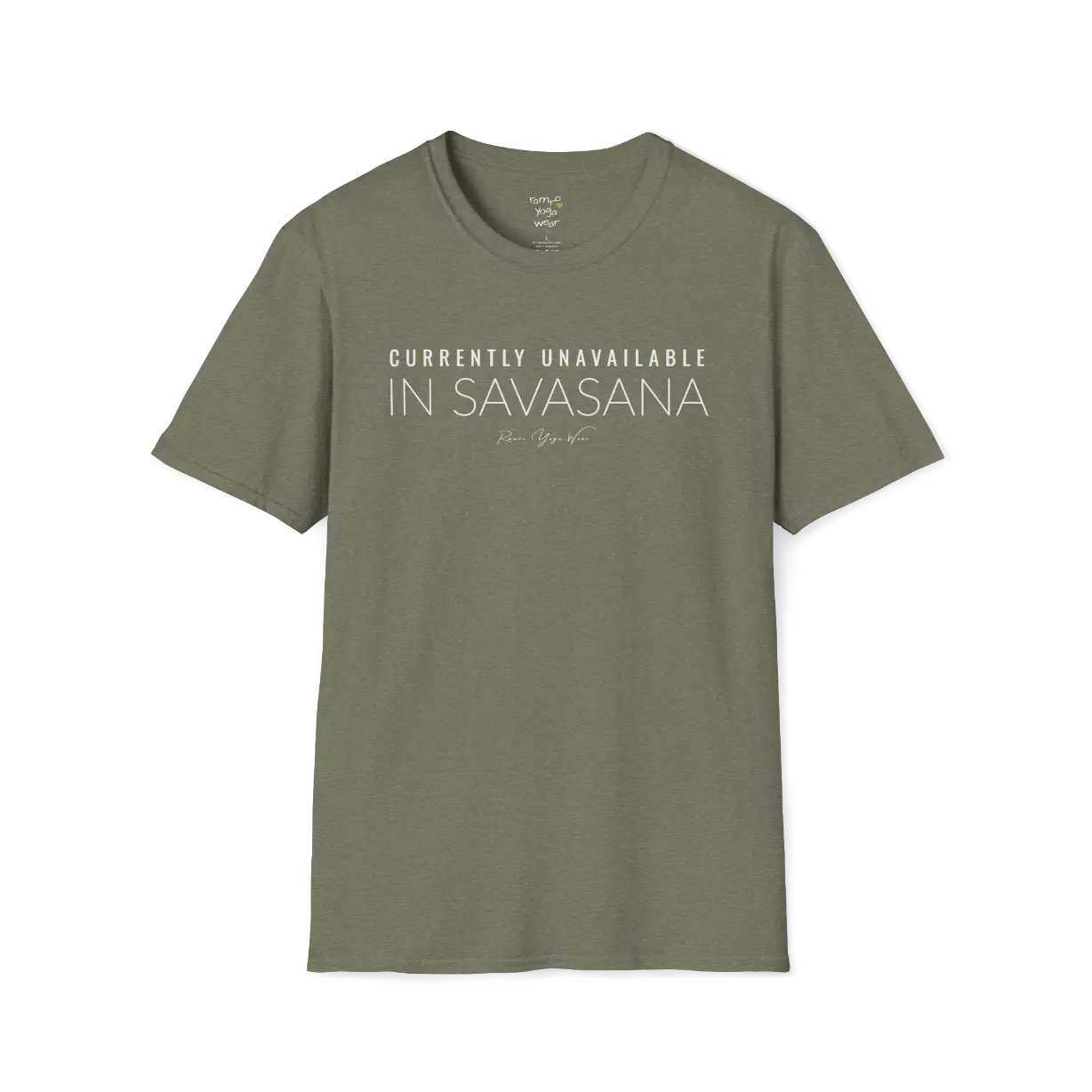 "Currently Unavailable, In Savasana" minimal text design — The Vault collection by Ramro Yoga Wear — Heather Military Green