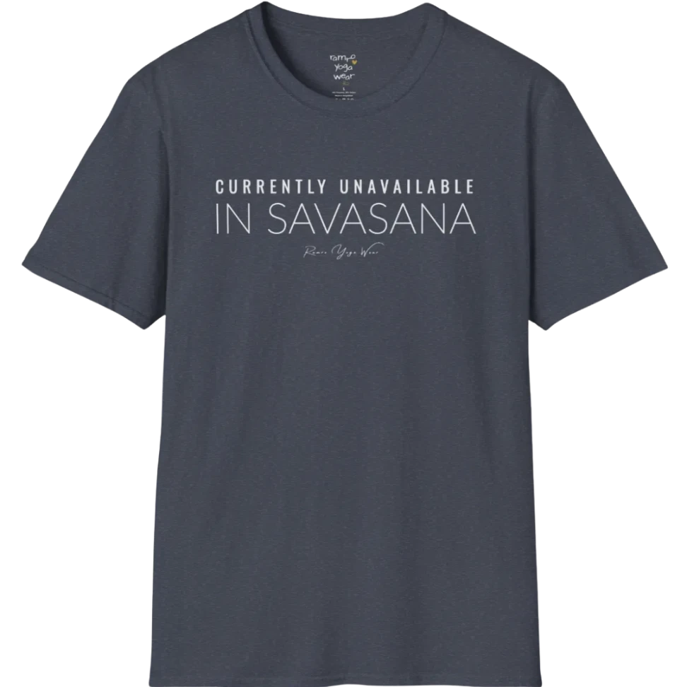 "Currently Unavailable, In Savasana" minimal text design — The Vault collection by Ramro Yoga Wear — Heather Navy