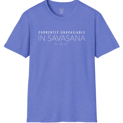 "Currently Unavailable, In Savasana" minimal text design — The Vault collection by Ramro Yoga Wear — Heather Royal