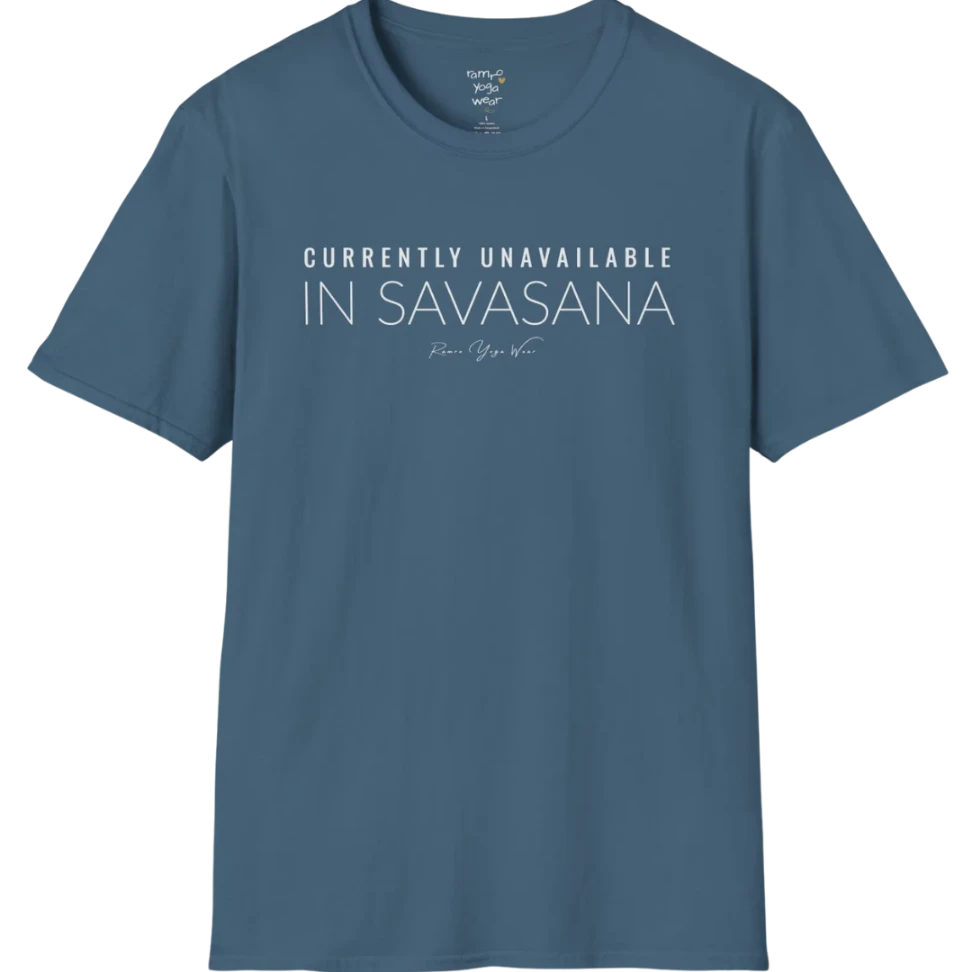 "Currently Unavailable, In Savasana" minimal text design — The Vault collection by Ramro Yoga Wear — Indigo Blue