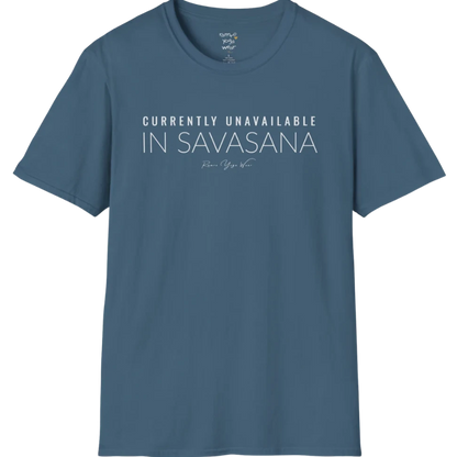 "Currently Unavailable, In Savasana" minimal text design — The Vault collection by Ramro Yoga Wear — Indigo Blue