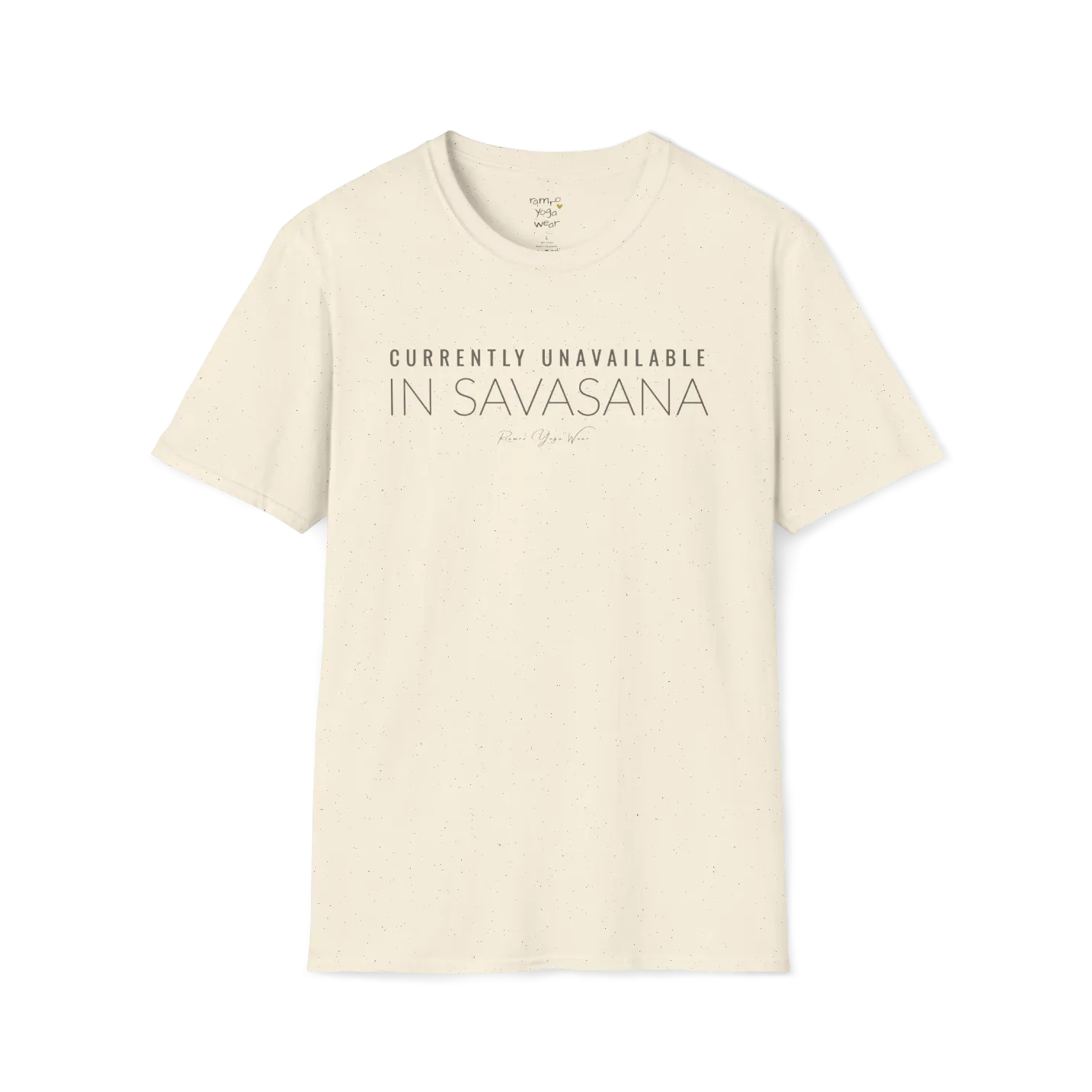 "Currently Unavailable, In Savasana" minimal text design — The Vault collection by Ramro Yoga Wear — Natural