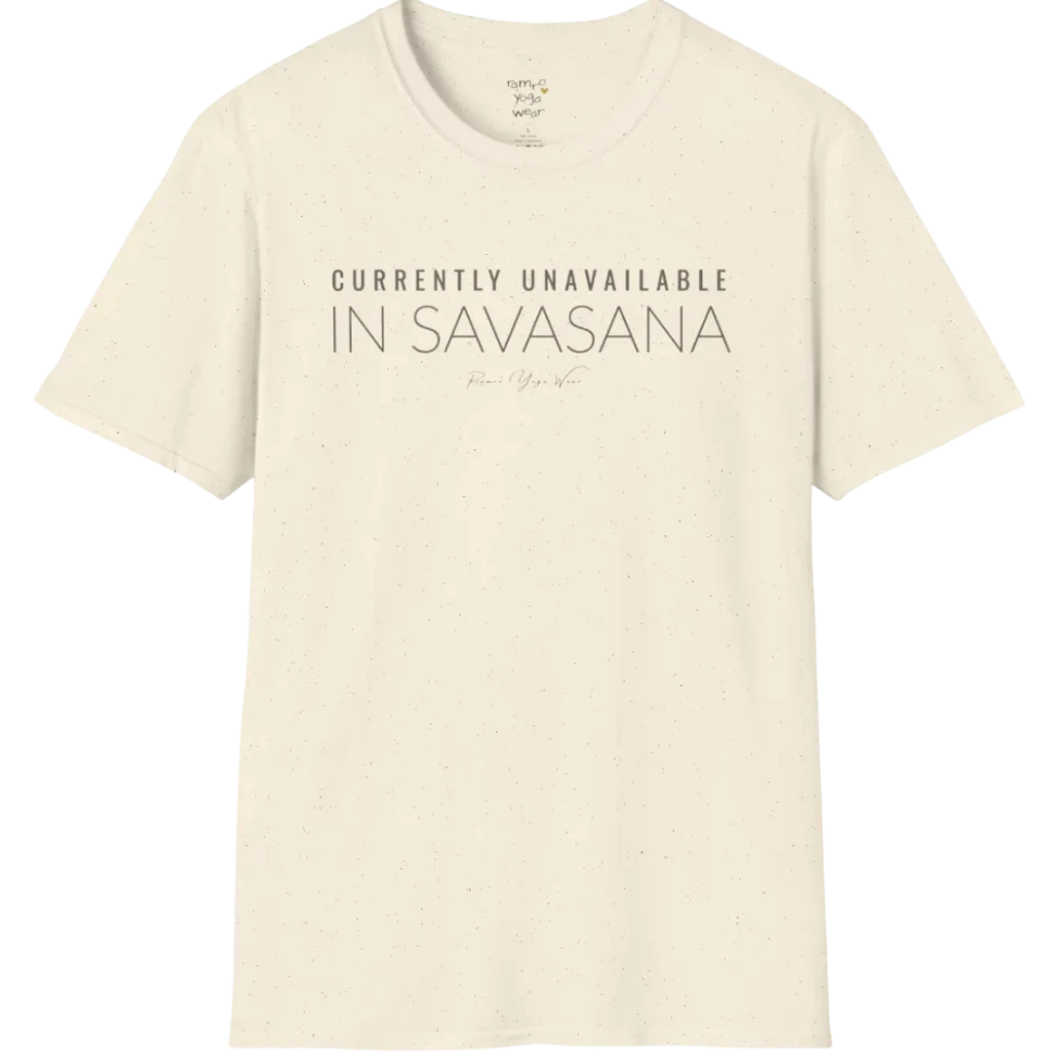 "Currently Unavailable, In Savasana" minimal text design — The Vault collection by Ramro Yoga Wear — Natural
