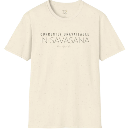 "Currently Unavailable, In Savasana" minimal text design — The Vault collection by Ramro Yoga Wear — Natural