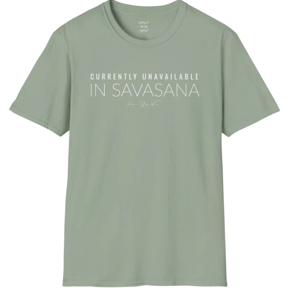 "Currently Unavailable, In Savasana" minimal text design — The Vault collection by Ramro Yoga Wear — Sage
