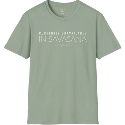 "Currently Unavailable, In Savasana" minimal text design — The Vault collection by Ramro Yoga Wear — Sage