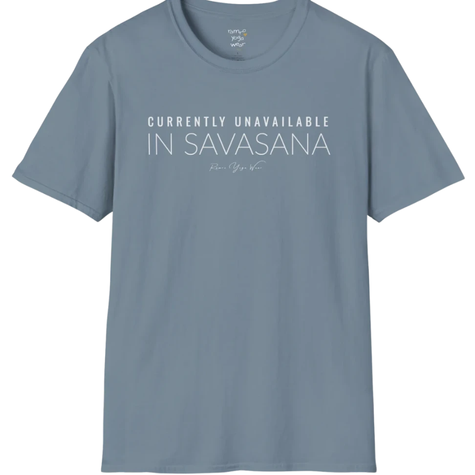 "Currently Unavailable, In Savasana" minimal text design — The Vault collection by Ramro Yoga Wear — Stone Blue